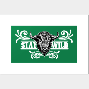 Stay Wild bull Posters and Art